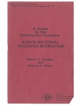 Guide to the secretariat circulars: Kenya National Archives microfilm by Robert G. Gregory and Richard E. Lewis