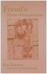 Freud's Dream of Interpretation by Ken Frieden